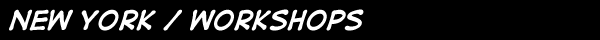 New York / Workshops